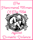 The Phenomenal Women Of The Web Against Domestic Violence.  Domestic violence sucks.